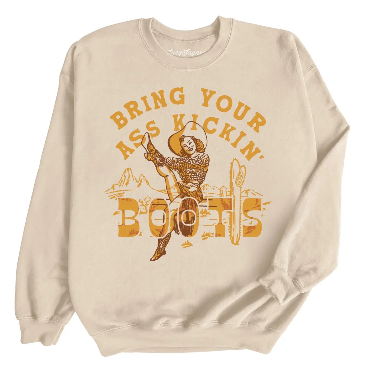 Bring Your Ass Kickin' Boots Sweatshirt