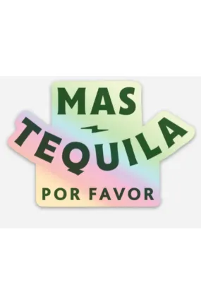 Mas Tequila Por Favor Sticker